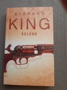 Roland (Mroczna Wieża tom 1) - Stephen King