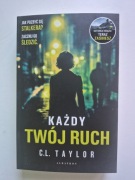 Każdy twój ruch C.L.Taylor