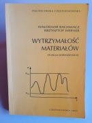 Wytrzymałość materiałów W. Bachmacz K. Werner