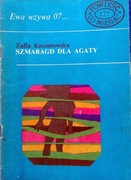 Ewa wzywa 07 - Szmaragd dla Agaty