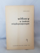 Witkacy w teatrze międzywojennym