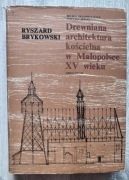 Drewniana architektura kościelna w Małopolsce w XV wieku 