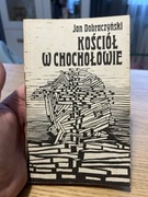 JAN DOBRACZYŃSKI - KOŚCIÓŁ W CHOCHOŁOWIE 