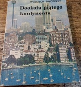 Dookoła piątego kontynentu. Wojciech Dworczyk.