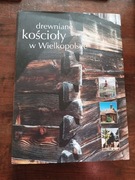 Drewniane kościoły w Wielkopolsce
