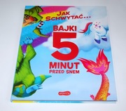 Jak schwytać... Bajki 5 minut przed snem