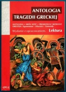 ANTOLOGIA TRAGEDII GRECKIEJ Wydanie z opracowaniem Lektura