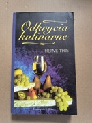 Odkrycia kulinarne Herve This 