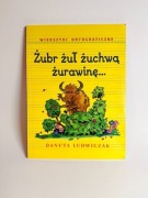 Książka Żubr żuł żuchwą żurawinę. Wierszyki ortograficzne Danuta Ludwiczak