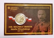 Numizmat Moneta 150 Rocznica Urodzin Piłsudskiego  2017