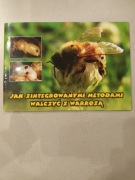 Jak zintegrowanymi metodami walczyć z warrozą Eugeniusz Marciniak