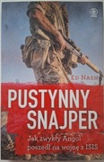 Pustynny snajper Jak zwykły Angol poszedł na wojnę z ISIS Ed Nash
