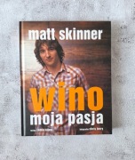 Wino moja pasja Matt Skinner