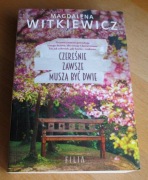 Magdalena Witkiewicz - CZEREŚNIE ZAWSZE MUSZĄ BYĆ DWIE