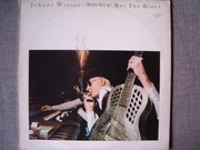 JOHNNY WINTER - NOTHIN' BUT THE BLUES
