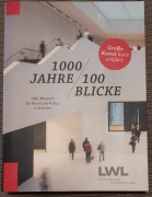 1000 Jahre / 100 Blicke. LWL-Museum für Kunst und Kultur in Münster