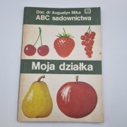 ABC sadownictwa Moja działka Augustyn Mika 1983 PZD