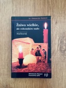 Żniwo wielkie, ale robotników mało. Modlitewnik. Aleksander Radecki