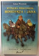 Wyprawa niesłychana Benedykta i Jana - Łukasz Wierzbicki 