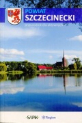 Powiat szczecinecki. Przewodnik dla aktywnych.