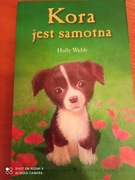 Kora jest samotna. Holly Webb