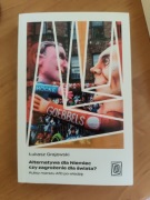 Alternatywa dla Niemiec czy zagrożenie dla świata?