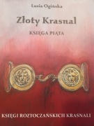 ZŁOTY KRASNAL KSIĘGA PIĄTA Księgi Roztoczańskich Krasnali Lusia Ogińska