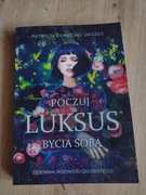 Poczuj luksus bycia sobą 