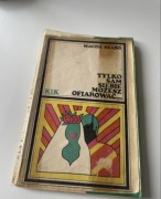 Magda Szabo Tylko sam siebie możesz ofiarować wydawnictwo kik