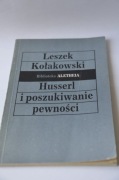 LESZEK KOŁAKOWSKI HUSSERL I POSZUKIWANIE PEWNOŚCI