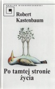 Po tamtej stronie życia * Robert Kastenbaum