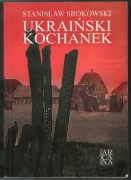 Ukraiński kochanek - Stanisław Srokowski 2009 AUTOGRAF