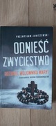 Przemysław Janiszewski Odnieść zwycięstwo. Różaniec wojownika Maryi. Wiara