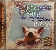 ELEKTRYCZNE GITARY - Nie jestem z miasta The Best Of CD Zic Zac 1997
