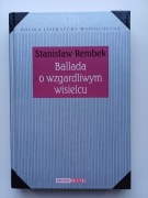 Ballada o Wzgardliwym Wisielcu Stanisław Rembek