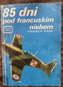 85 dni pod francuskim niebem. T.Rolski