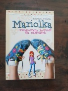 Mariolka zwariowana powieść dla nastolatek NOWA