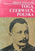 Toga, czerwień, Polska - Ryszard Dzieszyński