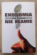 Ekonomia nie kłamie Guy Sorman