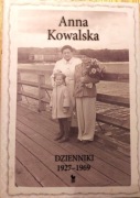 Anna Kowalska * Dzienniki 1927 - 1969