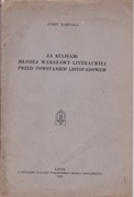 Za kulisami młodej Warszawy literackiej przed Powstaniem Listopadowym