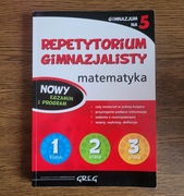 Repetytorium Gimnazjalisty – Matematyka (Wydawnictwo GREG)