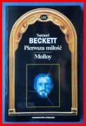 SAMUEL BECKETT - PIERWSZA MIŁOŚĆ - MOLLOY - SERIA ABC