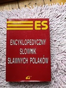 Encyklopedyczny słownik sławnych polaków