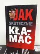 Jak skutecznie kłamać