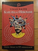 Karuzela z Herosami Tomasz Raczek