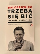 "Trzeba się bić". Opowieść biograficzna
