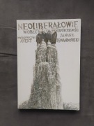 Janusz Lewandowski Neoliberałowie wobec współczesności