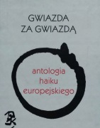 Gwiazda za gwiazdą Antologia haiku europejskiego