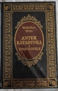 ANTEK ,KATARYNKA I INNE NOWELE.  Bolesław Prus.